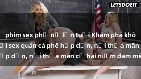 phim sex phụ nữ lớn tuổi Khám phá không gian độc đáo tại sex quán cà phê hấp dẫn, nơi thỏa mãn cả hai niềm đam mê