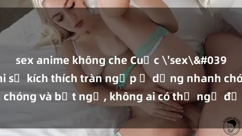 sex anime không che Cuộc 'sex' trong thang máy: Khi sự kích thích tràn ngập ở dạng nhanh chóng và bất ngờ, không ai có thể ngờ được điều gì sẽ xảy ra!