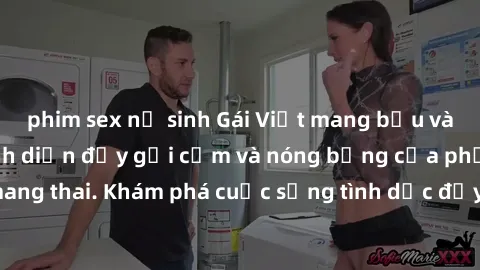 phim sex nữ sinh Gái Việt mang bầu và làm tình: Màn trình diễn đầy gợi cảm và nóng bỏng của phụ nữ mang thai. Khám phá cuộc sống tình dục đầy hấp dẫn và mới lạ của họ!