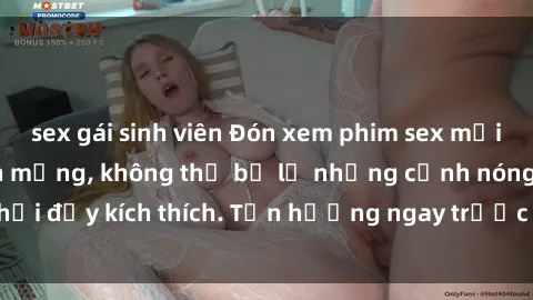 sex gái sinh viên Đón xem phim sex mới nhất đang hot trên mạng, không thể bỏ lỡ những cảnh nóng hổi đầy kích thích. Tận hưởng ngay trước khi bị xoá chóng mặt!